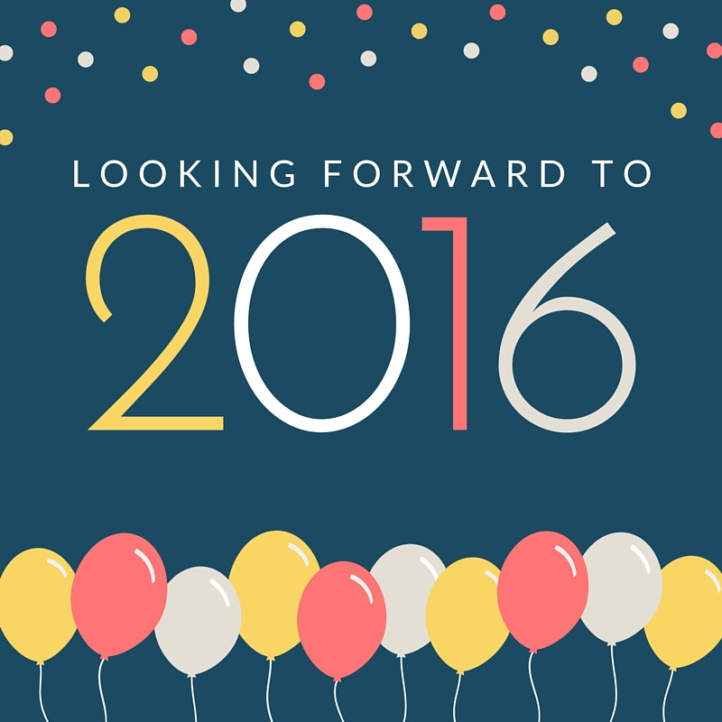 Looking Forward to 2016